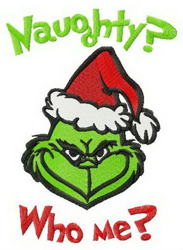 Grinch Naughty? Who me? machine embroidery design