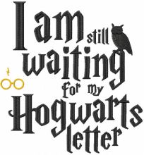 i am still waiting for my hogwarts letter embroidery design