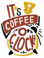 It's coffee o'clock embroidery design