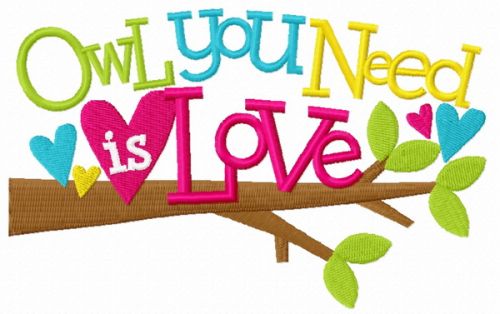 Owl you need is love machine embroidery design