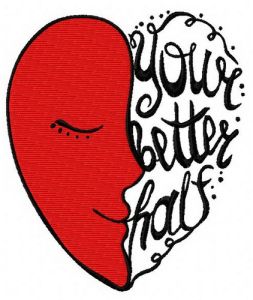Your better half embroidery design