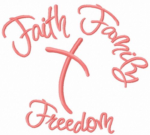 Faith, family, freedom 2 machine embroidery design