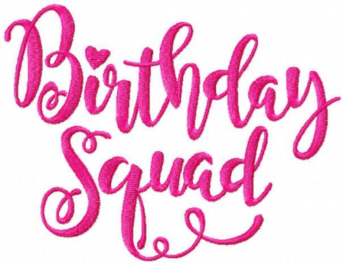 Birthday squad free embroidery design