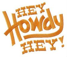 Hey Howdy Hey song embroidery design