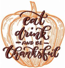Eat, drink and be thankful pumpkin embroidery design