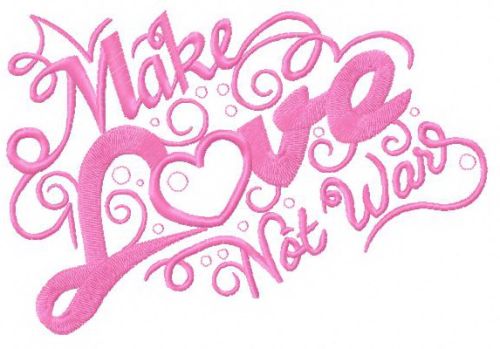 Make love not war 2 machine embroidery design