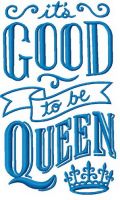 It's good to be queen embroidery design