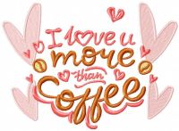 I love u more coffee free embroidery design
