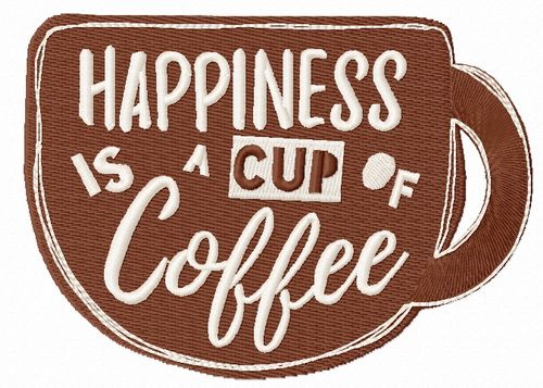 Happiness is a cup of coffee machine  embroidery design