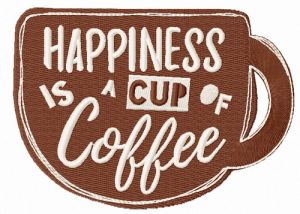 Happiness is a cup of coffee embroidery design