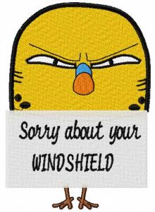 Sorry about your  WINDSHIELD embroidery design