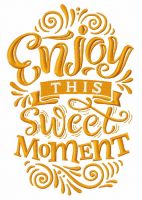 Enjoy this sweet moment embroidery design