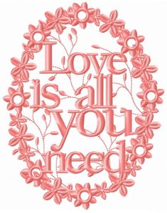 Love is all you need frame embroidery design