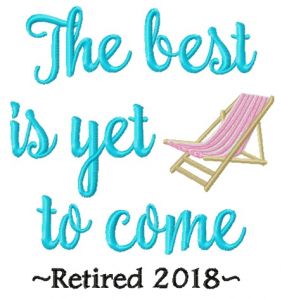 The best is yet to come embroidery design