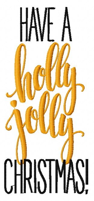 Have a Holly Jolly Christmas machine embroidery design