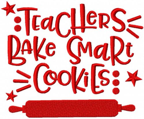 Teachers bake smart cookie embroidery design