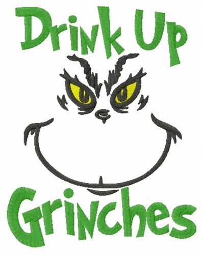Drink up Grinches machine embroidery design